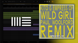 Kito, Empress Of - Wild Girl (Paul Woolford Remix) Ableton Remake (Dance)