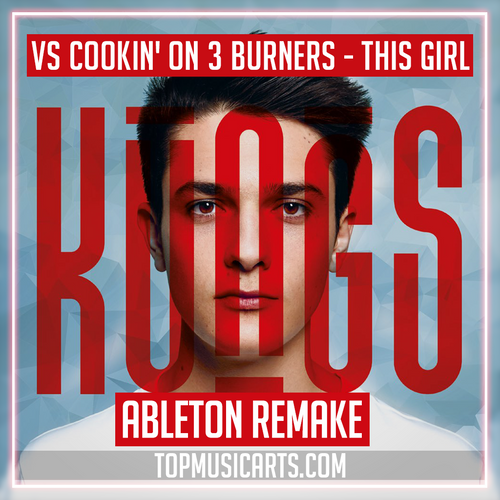 Kungs vs Cookin' on 3 burners - This girl (Ableton Remake)