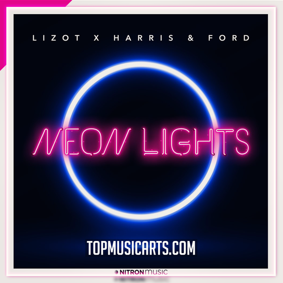 LIZOT x Harris & Ford - Neon Lights Ableton Remake (Dance)