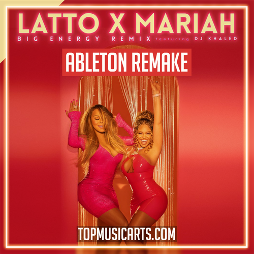 Latto, Mariah Carey, DJ Khaled - Big Energy Ableton Remake (Pop)