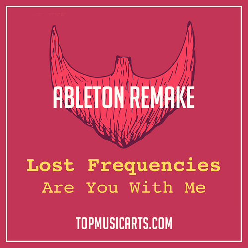 Lost Frequencies - Are you with me Ableton Remake (Pop)