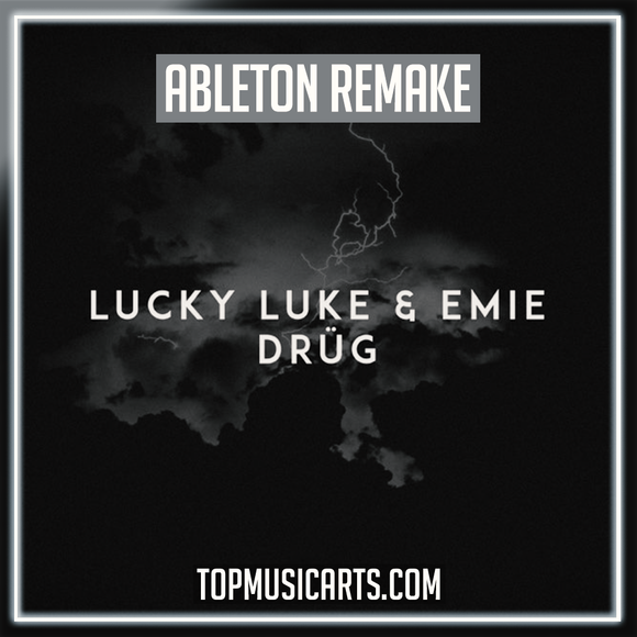 Lucky Luke - Drüg (feat. Emie) Ableton Remake (Dance)