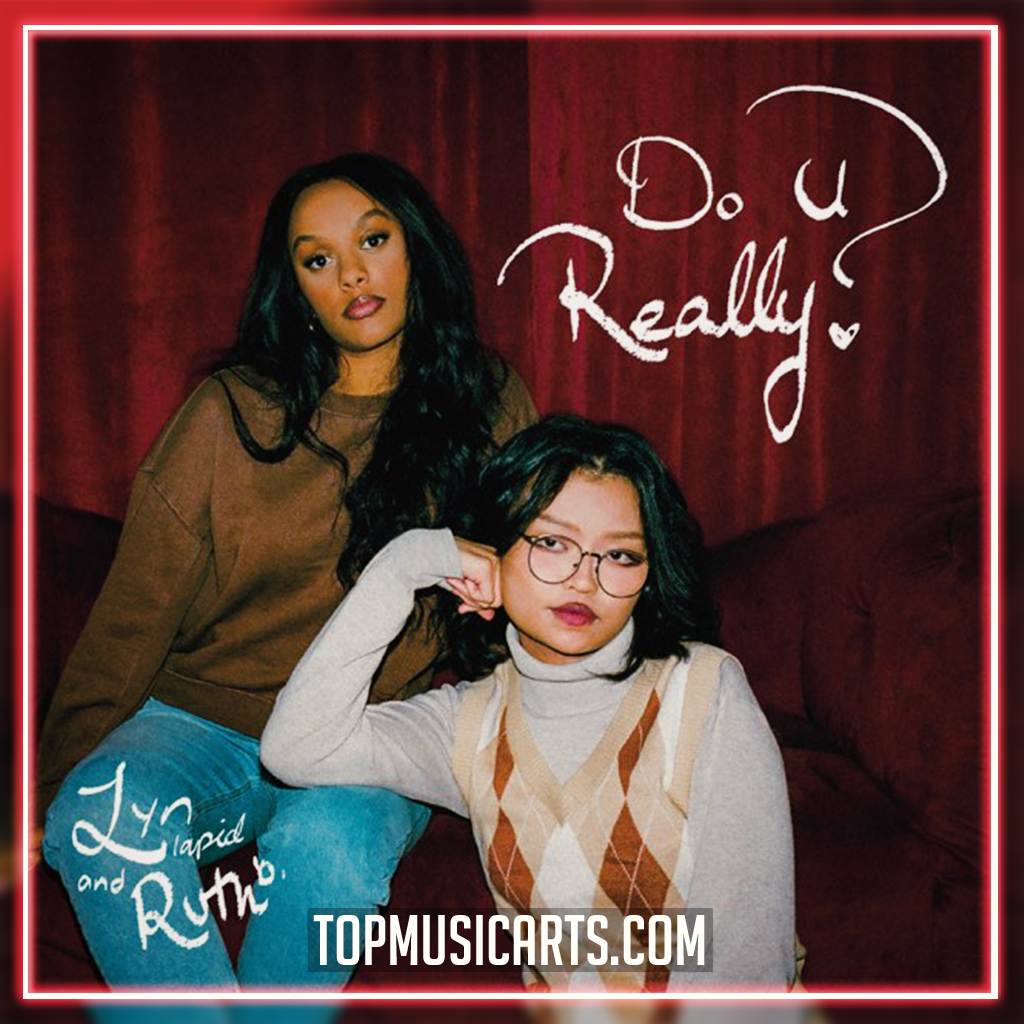 Lyn Lapid Ft. Ruth B - Do U Really Ableton Remake (Pop) – Top Music Arts