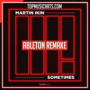 Martin Ikin - Sometimes Ableton Template (Tech House)