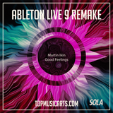 Martin Ikin - Good feelings Ableton Remake (Tech House Template)