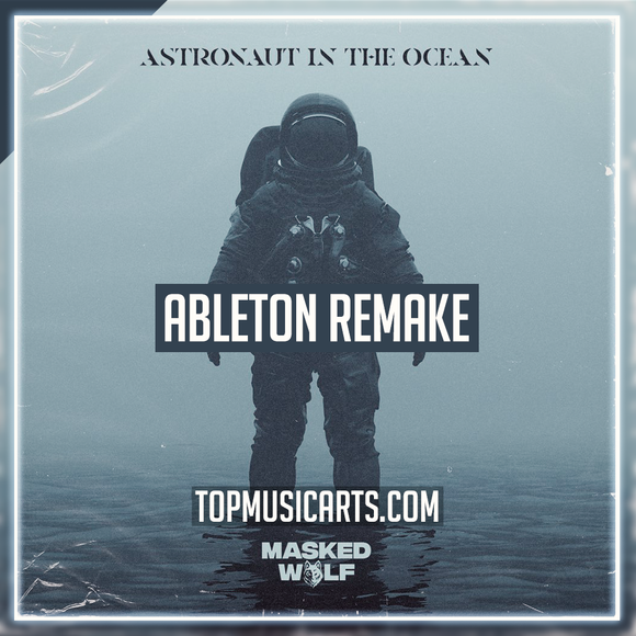 Masked Wolf - Astronaut In The Ocean Ableton Remake (Hip-Hop)