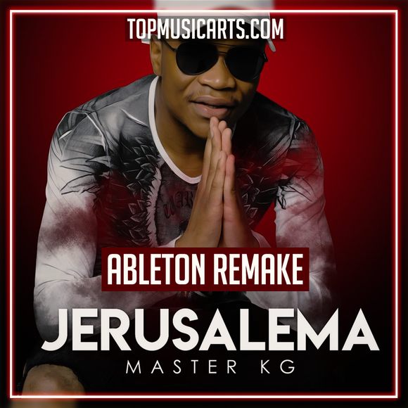 Master KG ft Nomcebo Zikode - Jerusalema Ableton Template (Afro House)