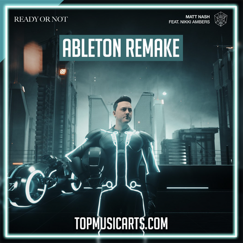 Matt Nash, Nikki Ambers - Ready Or Not Ableton Template (Progressive House)
