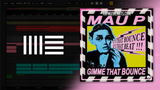 Mau P - Gimme That Bounce Ableton Remake (Tech House)