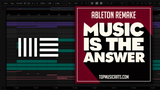 Mike Vale - Music is the answer Ableton Remake (House Template)