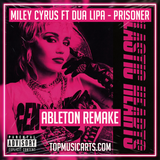 Miley Cyrus ft Dua Lipa - Prisoner Ableton Remake (Pop Template)