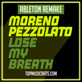 Moreno Pezzolato - Lose my breath Ableton Remake (Tech House Template)