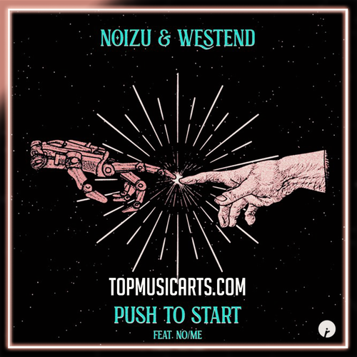 Noizu & Westend - Push To Start ft. No/Me Ableton Remake (Tech House)