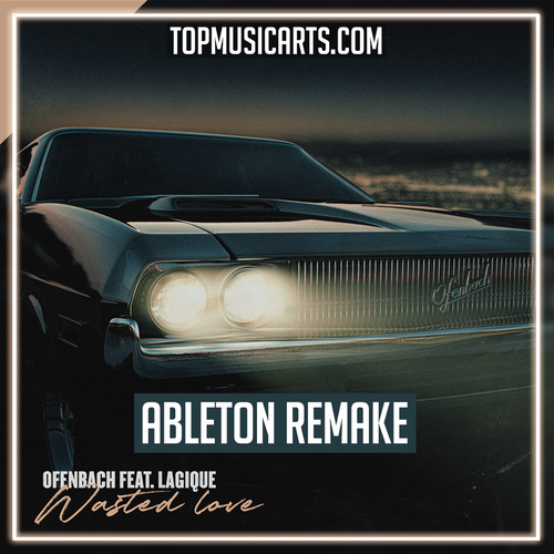 Ofenbach ft Lagique - Wasted Love Ableton Template (Pop House)
