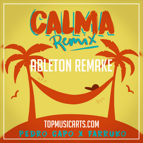 Pedro Capo ft Farruko - Calma Ableton Remake (Reggaeton Template)