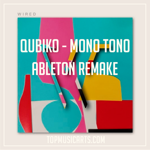 Qubiko - Mono tono Ableton Live 9 Remake (Tech House Template)