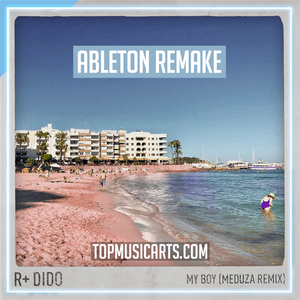 R Plus & Dido - My Boy (Meduza Remix) Ableton Remake (House)