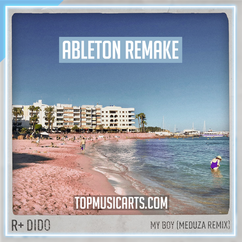 R Plus & Dido - My Boy (Meduza Remix) Ableton Remake (Progressive House)