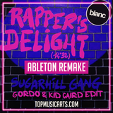 The Sugar Hill Gang - Rapper's delight (GORDO & Kid Caird Edit) Ableton Remake (Tech House Template)