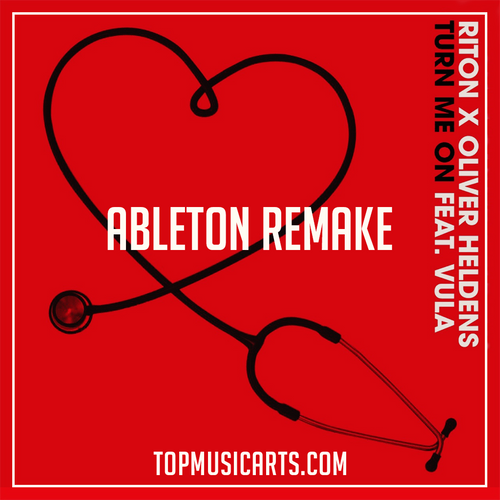 Riton & Oliver Heldens ft Vula - Turn me on Ableton Remake (Dance Template)