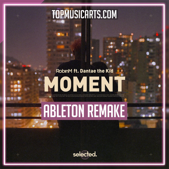 Robin M - Moment (ft. Dantae The Kid) Ableton Remake (Deep House)