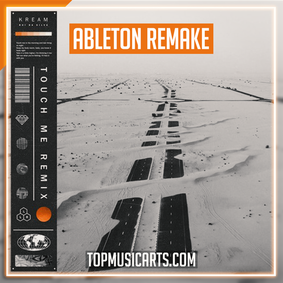 Rui Da Silva - Touch Me (KREAM Remix) Ableton Remake (Dance)