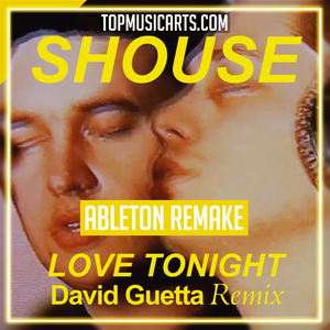 Shouse - Love Tonight (David Guetta Remix) Ableton Template (Dance)