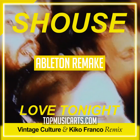 Shouse - Love Tonight (Vintage Culture & Kiko Franco Remix) Ableton Template (Organic House)