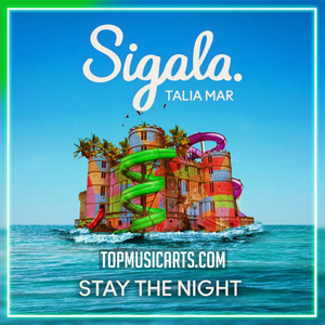 Sigala, Talia Mar - Stay The Night Ableton Remake (Dance)