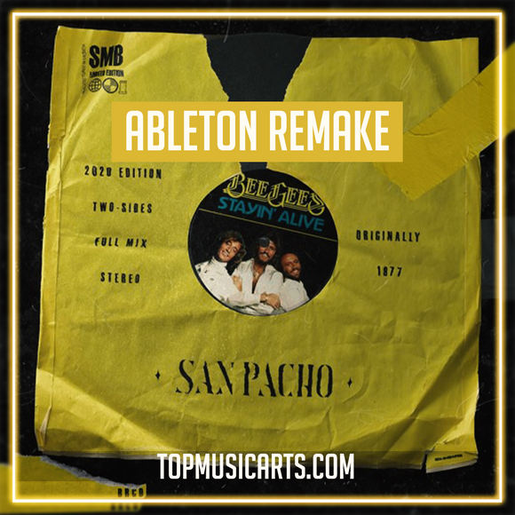 Bee Gees - Stayin' Alive (San Pacho Remix) Ableton Remake (Tech House Template)