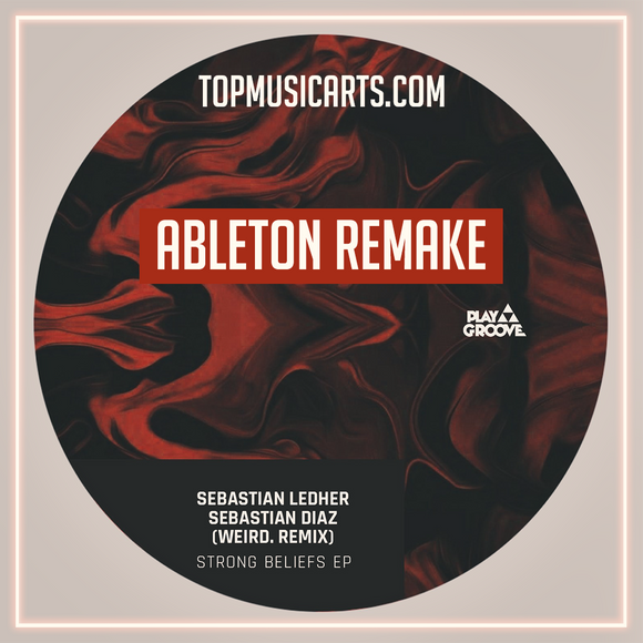 Sebastian Ledher, Sebastian Diaz - Strong Beliefs (WEIRD Remix) Ableton Remake (Tech House Template)