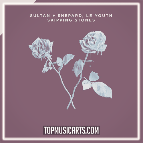Sultan + Shepard, Le Youth - Skipping Stones Ableton Remake (Techno)