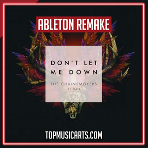 The Chainsmokers - Don't let me down Ableton Remake (Pop)