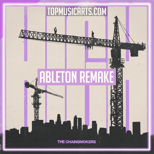 The Chainsmokers - High (Ableton Remake)