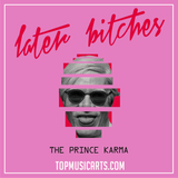 The Prince Karma - Later Bitches Ableton Remake (Dance Template)