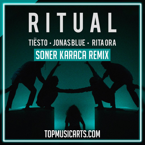 Tiësto, Jonas Blue, Rita Ora - Ritual (Soner Karaca Remix) Ableton Remake (Slap House)