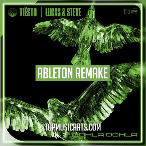 Tiësto, Lucas & Steve - Oohla Oohla Ableton Remake (Slap House)
