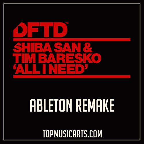 Shiba San & Tim Baresko - All I need Ableton Remake (Tech House Template)