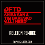 Shiba San & Tim Baresko - All I need Ableton Remake (Tech House Template)