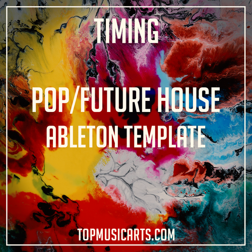 FREE Pop/Future House Ableton Template - Timing (Duke Dumont,  Dynoro, Tiësto Style)