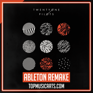 Twenty One Pilots - Stressed Out Ableton Remake (Pop)