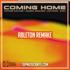 Vintage Culture & Leftwing : Kody  (ft. Anabel Englund) - Coming Home Ableton Remake (Progressive House)