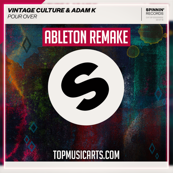 Vintage Culture, Adam K - Pour Over Ableton Remake (Dance)