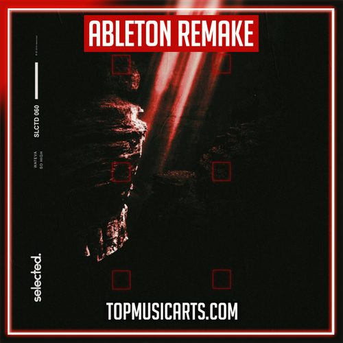 Wateva - I'm so high Ableton Remake (Dance)