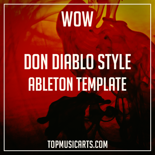 FREE Don Diablo Style Ableton Template - Wow (Dance)