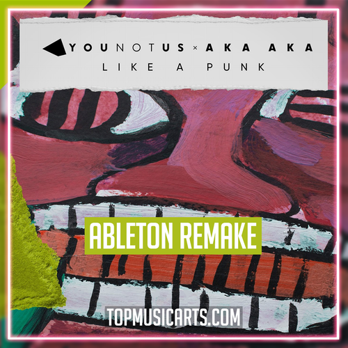 Younotus, AKA AKA - Like A Punk Ableton Remake (Bass House)