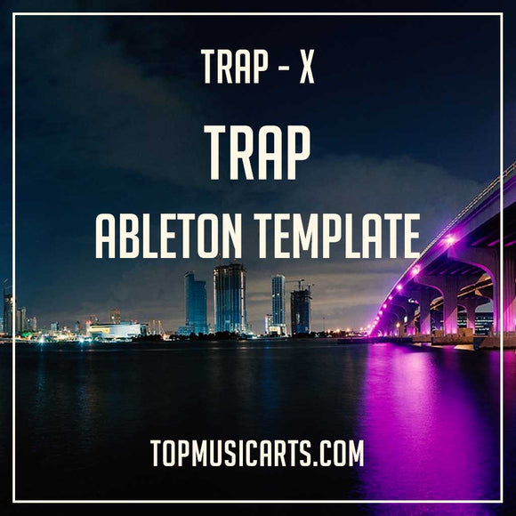 Ableton Trap Template Trap-X