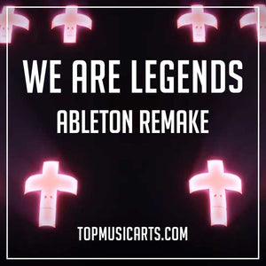 Hardwell, KAAZE & Jonathan Mendelsohn - We Are Legends Ableton Remake by TopMusicArts)