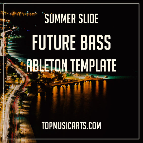 FREE Future Bass Ableton Template Summer Slide