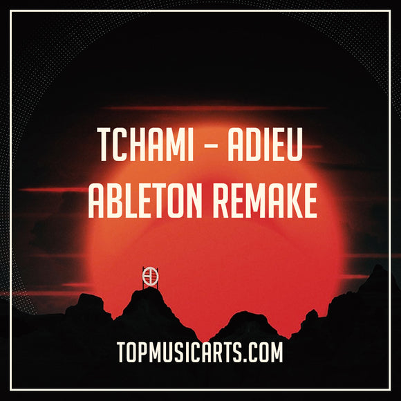 Tchami - Adieu Ableton Remake (Future House Template)
